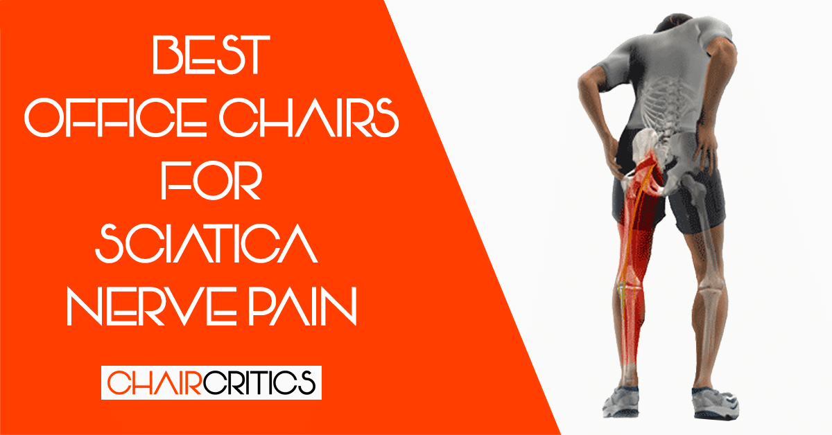 Best Office Chair For Sciatica of 2020 + Quick Tips